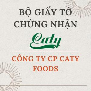 Bộ Giấy Tờ - Chứng Nhận Của Công Ty CP CATY FOODS