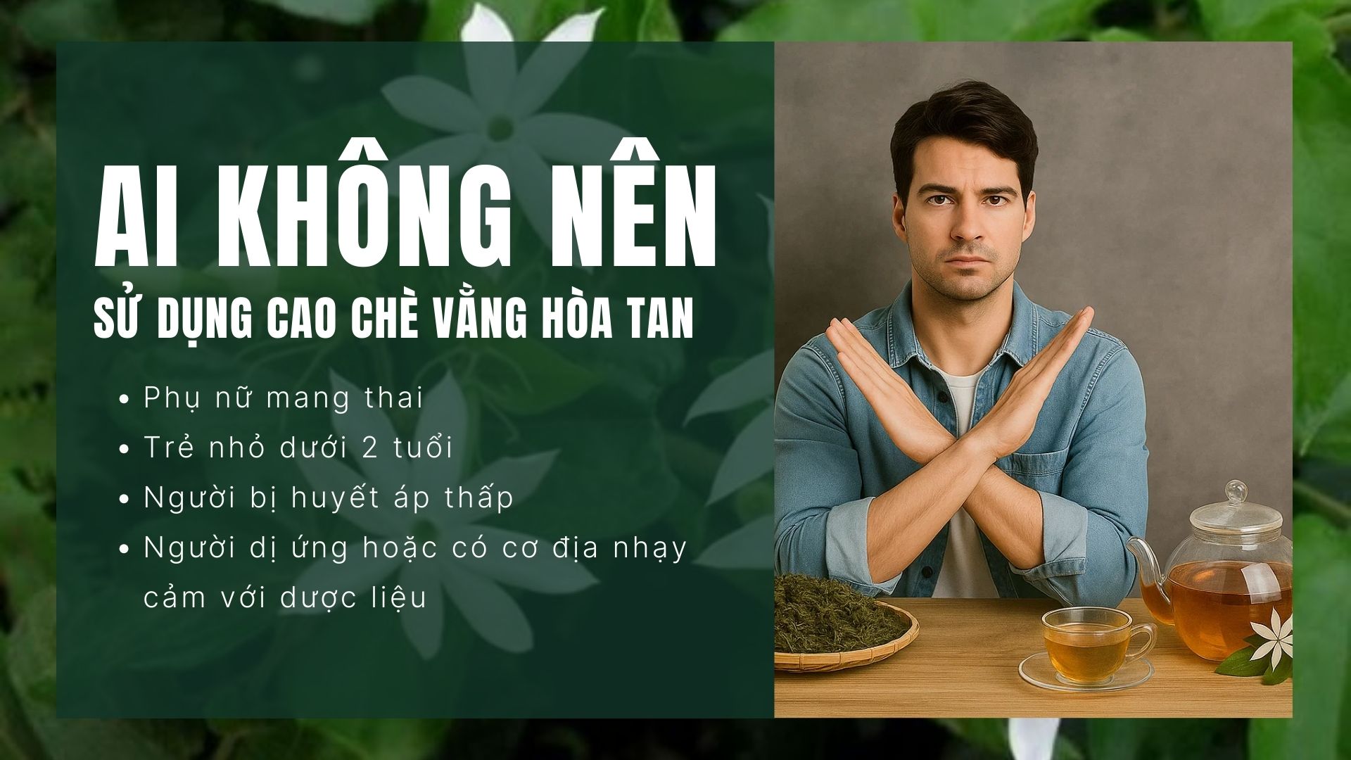Ai không nên sử dụng cao chè vằng hòa tan?