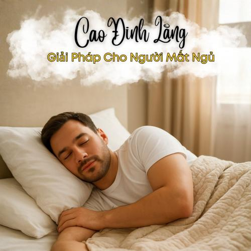 Giải Pháp Tự Nhiên Cho Người Mất Ngủ – Cao Đinh Lăng Hòa Tan Có Hiệu Quả?