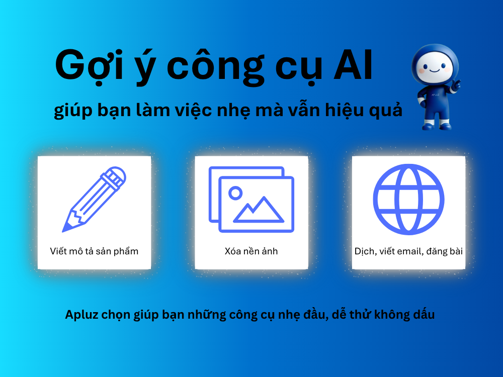 5. Gợi ý công cụ AI giúp bạn làm việc nhẹ hơn mà vẫn hiệu quả