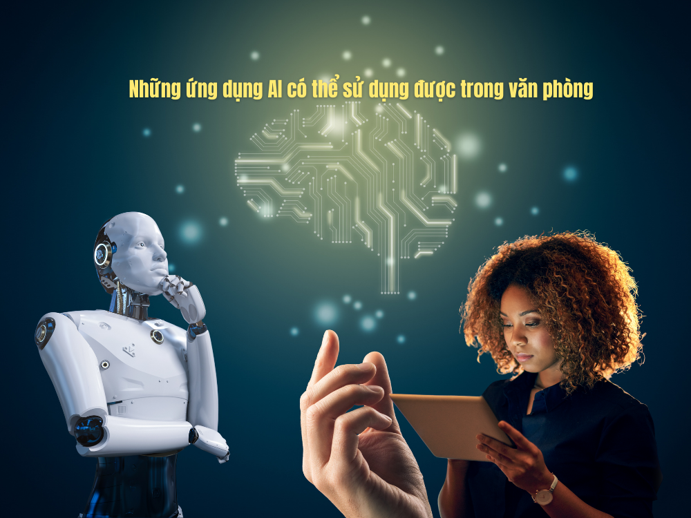 4. Những ứng dụng AI có thể sử dụng được trong văn phòng