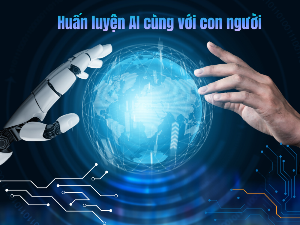 1. Vì sao doanh nghiệp cần huấn luyện AI cùng với con người?