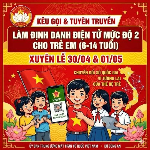 Làm Định Danh Điện Tử Mức Độ 2 Cho Trẻ Em (6-14 Tuổi) Xuyên Lễ 30/04 & 01/05