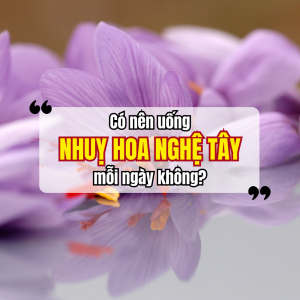 Có Nên Uống Nhụy Hoa Nghệ Tây Mỗi Ngày Không?