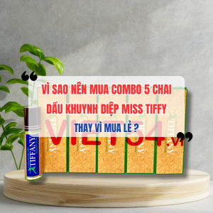 Vì Sao Nên Mua Combo 5 Chai Dầu Khuynh Diệp Miss Tiffy Thay Vì Mua Lẻ?