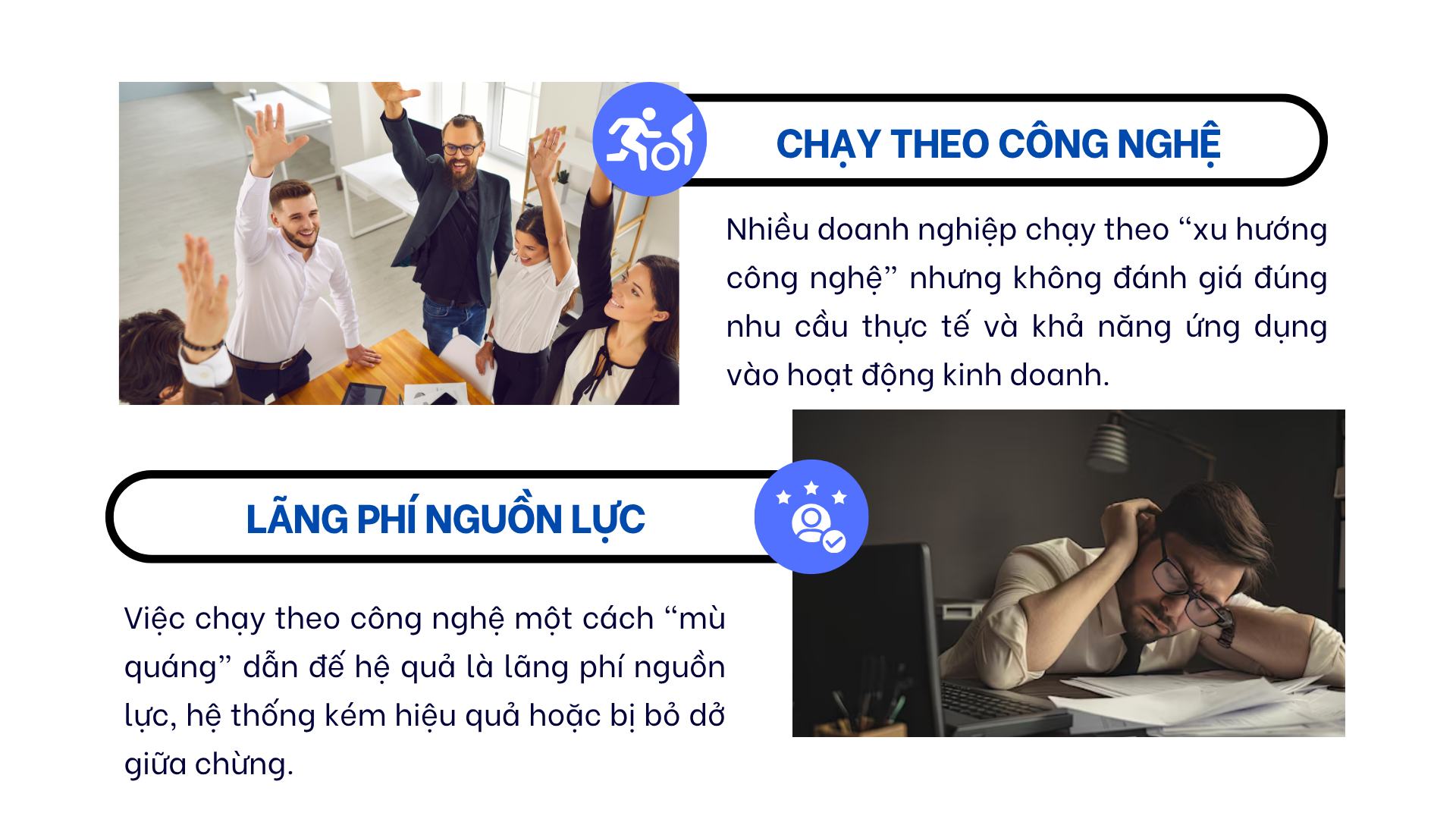 4. Chạy theo công nghệ mà không xét đến giá trị thực tế