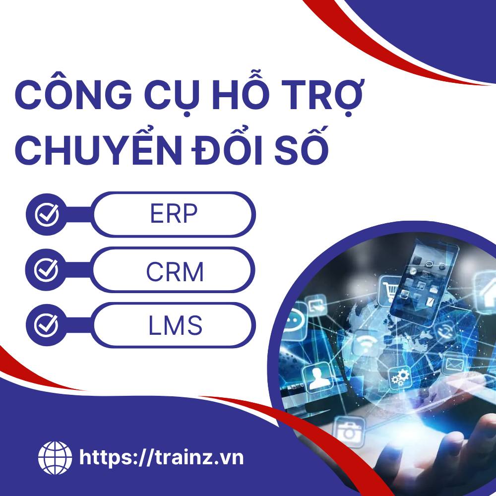 Các Công Cụ Hỗ Trợ Chuyển Đổi Số Hiệu Quả