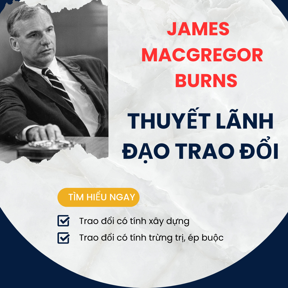 Thuyết Lãnh Đạo Trao Đổi Của James MacGregor Burns