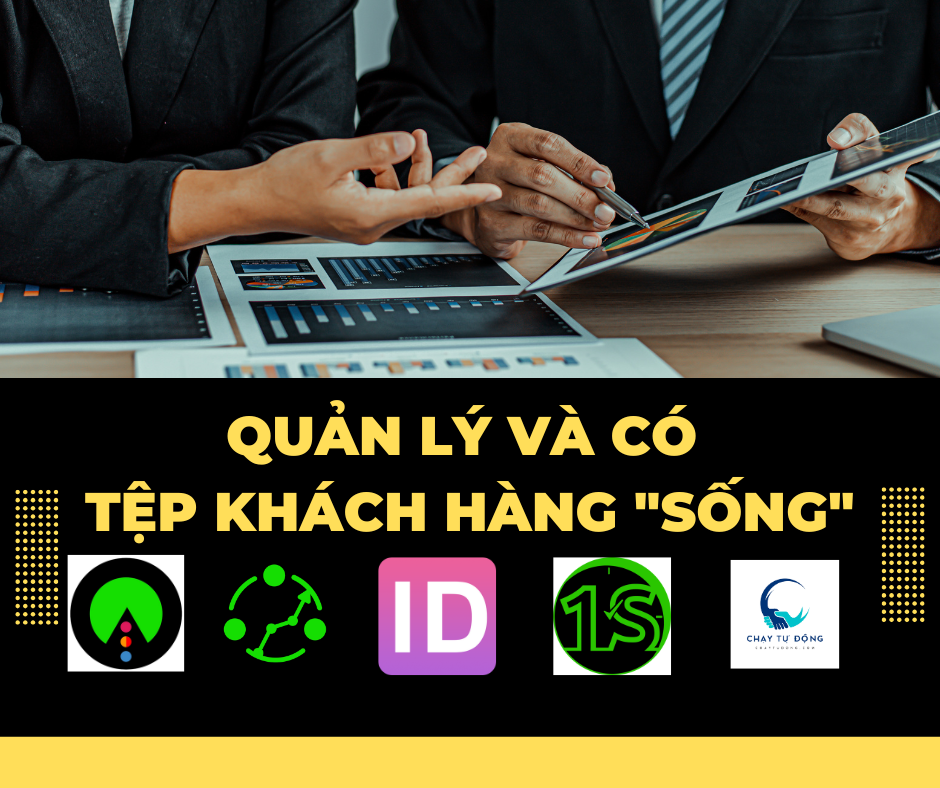 Quản lý và có tệp khách hàng "sống"