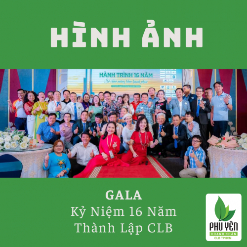 GALA Kỷ Niệm 16 Năm Thành Lập CLB Doanh Nhân Phú Yên Tại TP.HCM